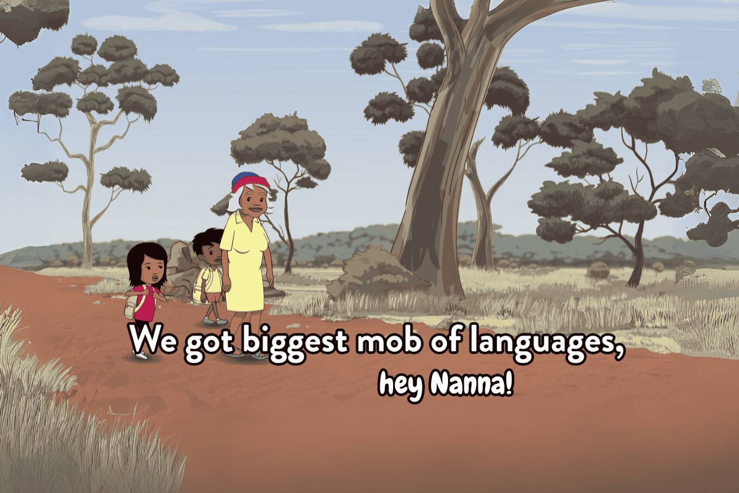 A graphic image of Little J and Big Cuz walking in the bush with their Nanna. Text says ‘We got biggest mob of languages, hey Nanna?’