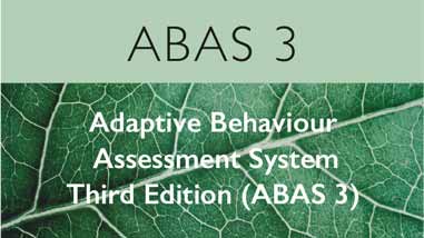 Adaptive Behaviour Assessment System - Third Edition (ABAS-3)