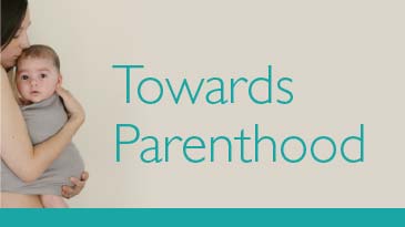 Towards Parenthood: Preparing for the changes and challenges of a new baby