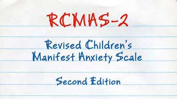 Revised Children’s Manifest Anxiety Scale – Second Edition (RCMAS–2)